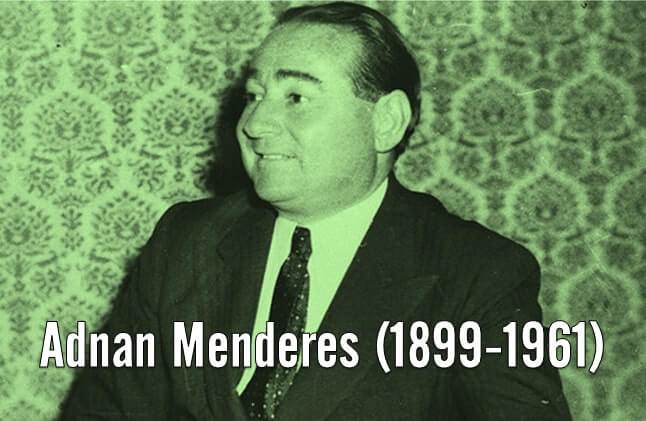 Adnan Menderes kimdir? İşte kısaca hayatı